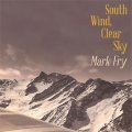 South Wind, Clear Sky　/　Mark Fry