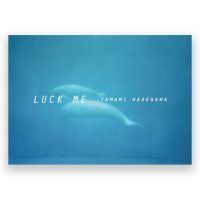 LUCK ME　/　長谷川珠実