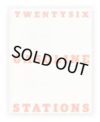 TWENTYSIX GASOLINE STATIONS / ホンマタカシ TAKASHI HOMMA