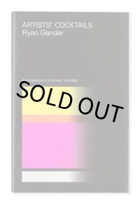 Artists Cocktails /  Ryan Gander