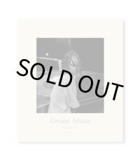 GREATER ATLANTA / Mark Steinmetz