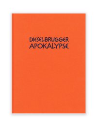 Diselbrugger Apokalypse /  Emanuel Halpern