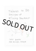 Things To Do Instead of Killing Yourself / Tara Booth & Jon-Michael Frank