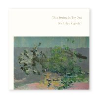 This Spring Is The One / Nicholas Krgovich