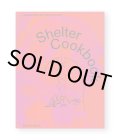 SHELTER COOKBOOK / Leopold Banchini, Lukas Feireiss & Lloyd Kahn
