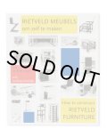 HOW TO CONSTRUCT RIETVELD FURNITURE / Peter Drijver, Johannes Niemeijer