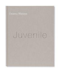 JUVENILE / 綿谷修 Osamu Wataya