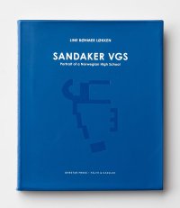 Sandaker Vgs, Portrait of a Norwegian Highschool / Line Bohmer Løkken