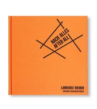 NACH ALLES / AFTER ALL    /  Lawrence Weiner