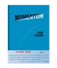 MOMENTUM / 石川直樹 