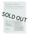 MODERN INSTANCES: THE CRAFT OF PHOTOGRAPHY / Stephen Shore