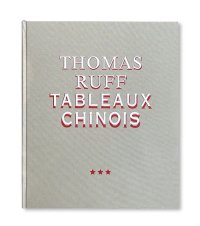 TABLEAUX CHINOIS / Thomas Ruff