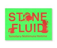 STONE FRUID / TOMOTERU NISHIMURA HOMME