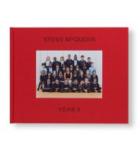STEVE MCQUEEN: YEAR 3  /  Steve McQueen