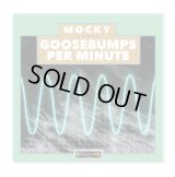 GOOSEBUMPS PER MINUTE（LP）  /  MOCKY