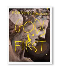 GODS FIRST / François Halard