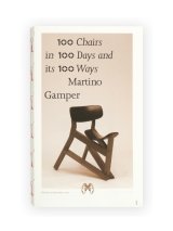 100 Chairs in 100 Days and its 100 Ways (5th Edition)  / Martino Gamper