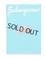 Subsequence volume 6