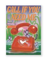 Call If You Need Me: feminism, sexuality, care / 惠愛由、井上花月
