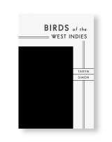 BIRDS OF THE WEST INDIES / Taryn Simon