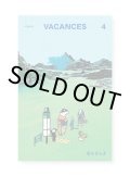 VACANCES バカンス 4  待ちびらき
