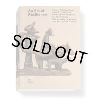 An Art of Resilience: Popular Art from Brazil in the R.F. Collection