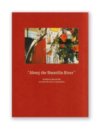 Along the Umatilla River /  高橋ヨーコ YOKO TAKAHASHI