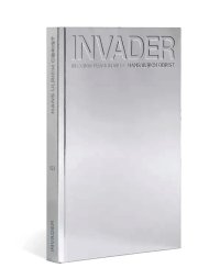 INVADER: IN CONVERSATION WITH HANS ULRICH OBRIST / Invader, Hans Ulrich Obrist