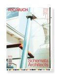 TOO MUCH Magazine Work 2 — Schemata Architects (Second Edition)