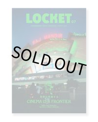 LOCKET 07 CINEMA ISSUE