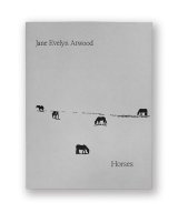 Horses / Jane Evelyn Atwood