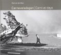Carnavalsdagen・Carnival days / Paul van der stap