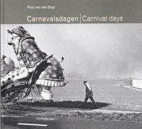 Carnavalsdagen・Carnival days / Paul van der stap