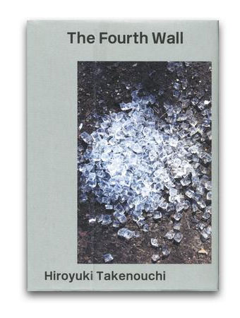 The Fourth Wall | 第四の壁 / 竹之内祐幸 Hiroyuki Takenouchi
