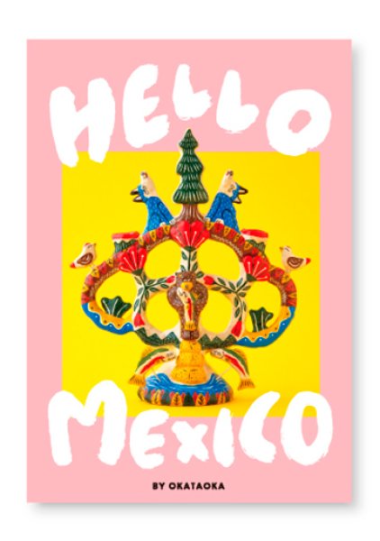 画像1: OKATAOKA MEETS FOLK ART SERIES “HELLO MEXICO” / オカタオカ (1)