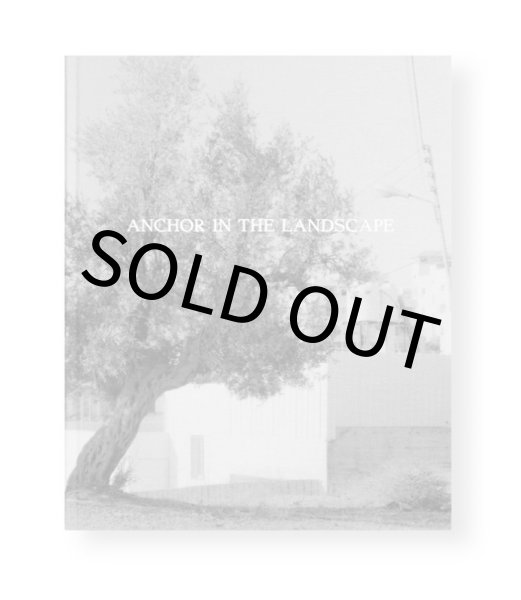 画像1: ANCHOR IN THE LANDSCAPE / Adam Broomberg、Rafael Gonzalez (1)