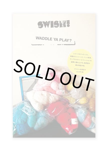 画像1: WADDLE YA PLAY？ / SWISH! (1)